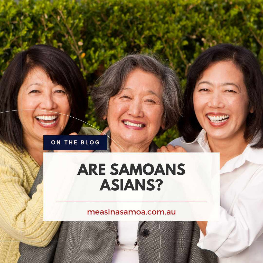 Are Samoans Asian? Examining Their Roots