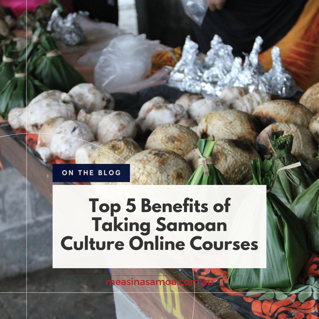 Top 5 Benefits of Taking Samoan Culture Online Courses