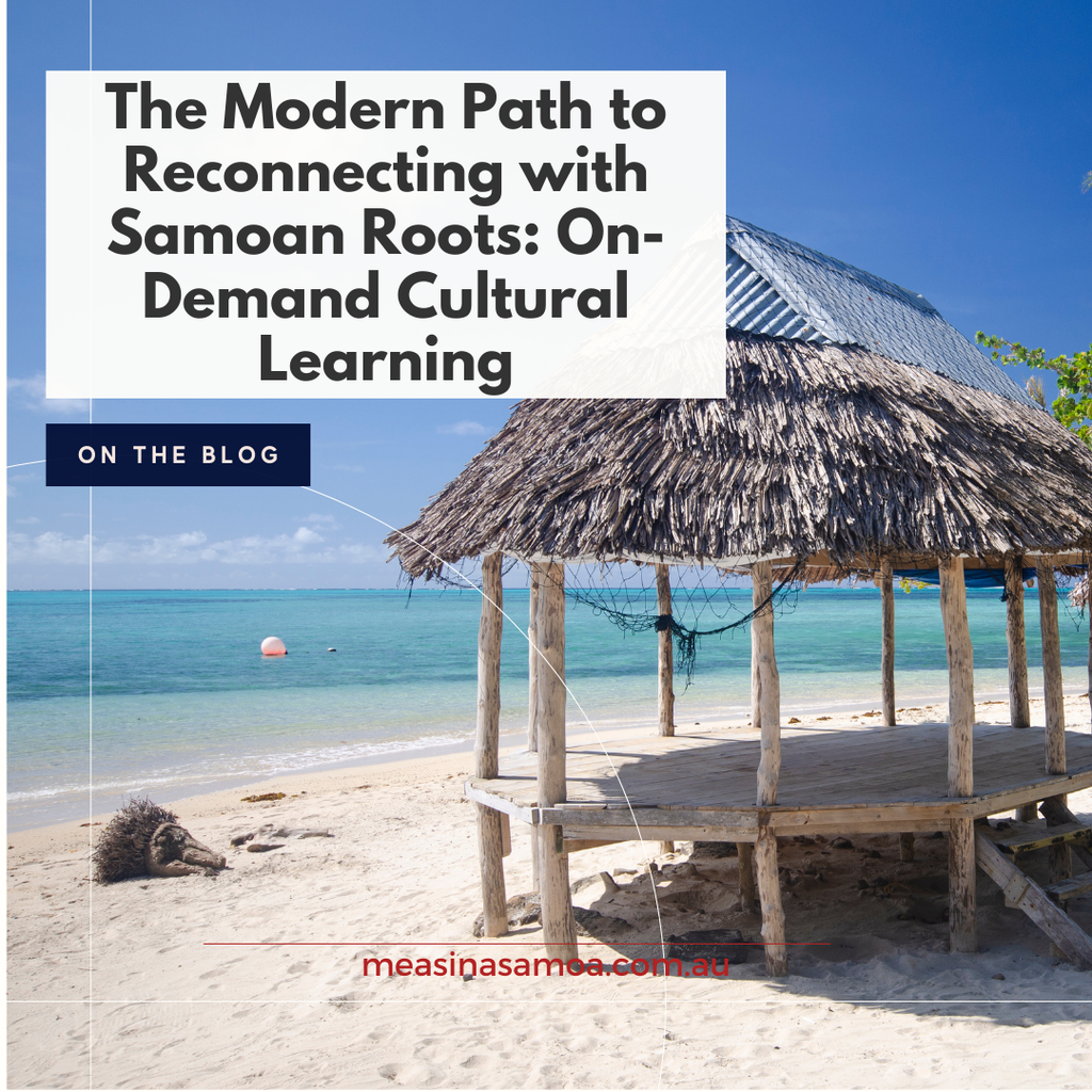 The Modern Path to Reconnecting with Samoan Roots: On-Demand Cultural Learning