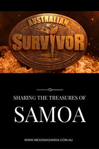 Australian Survivor: Sharing the Treasures of Samoa