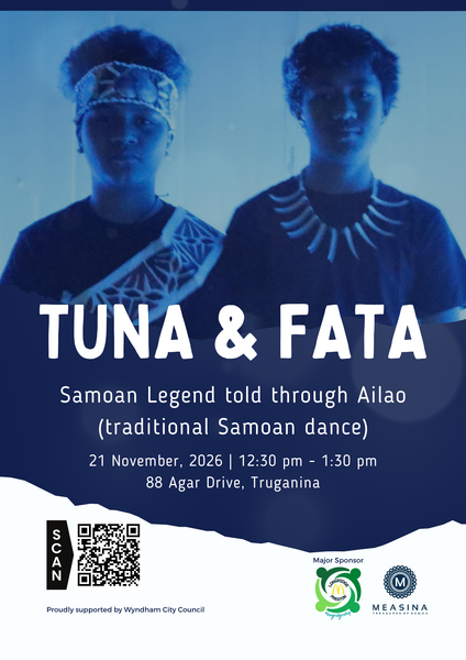 Promotional poster for 'Tuna & Fata' traditional Samoan dance performance, featuring a blue-toned photograph of two men in traditional Samoan attire at the top. The text reads 'TUNA & FATA' in large white letters, followed by 'Samoan Legend told through Ailao (traditional Samoan dance)', the date '21 November, 2026', and time '12:30 pm - 1:30 pm' at '88 Agar Drive, Truganina'.